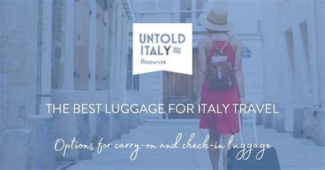 The best luggage for Italy travel in 2024 .